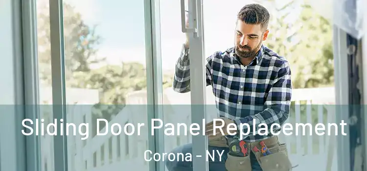  Sliding Door Panel Replacement Corona - NY