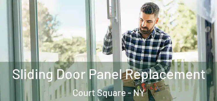  Sliding Door Panel Replacement Court Square - NY