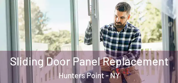  Sliding Door Panel Replacement Hunters Point - NY