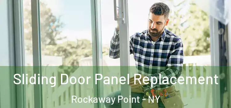  Sliding Door Panel Replacement Rockaway Point - NY
