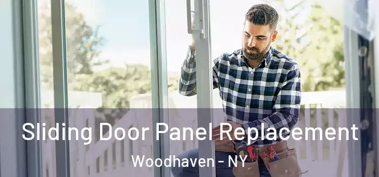  Sliding Door Panel Replacement Woodhaven - NY
