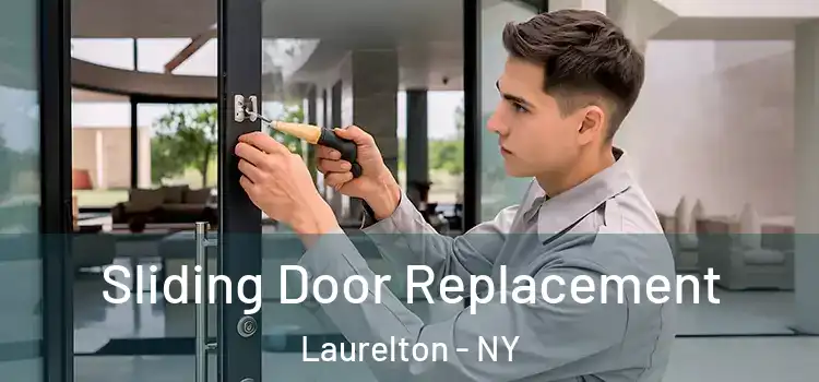Sliding Door Replacement Laurelton - NY