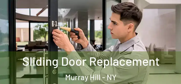 Sliding Door Replacement Murray Hill - NY