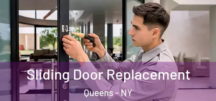 Sliding Door Replacement Queens - NY