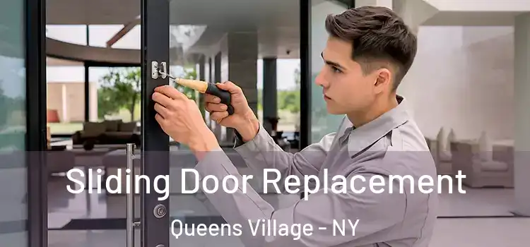  Sliding Door Replacement Queens Village - NY