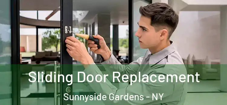 Sliding Door Replacement Sunnyside Gardens - NY
