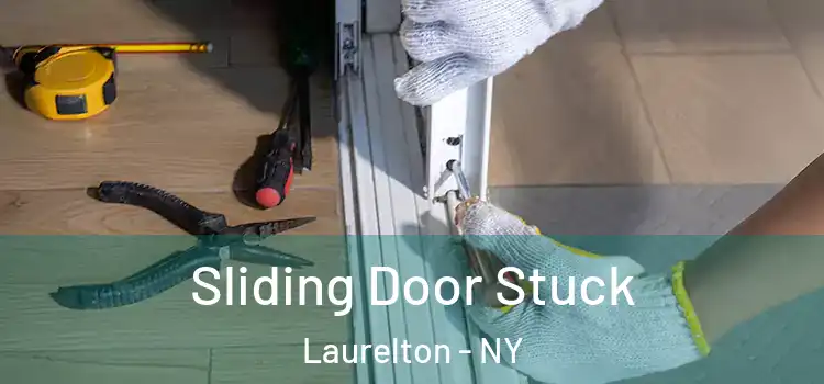  Sliding Door Stuck Laurelton - NY