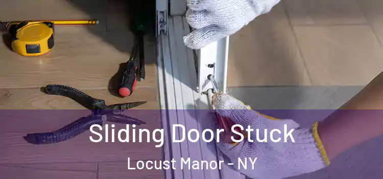 Sliding Door Stuck Locust Manor - NY