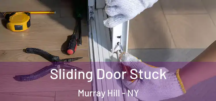 Sliding Door Stuck Murray Hill - NY