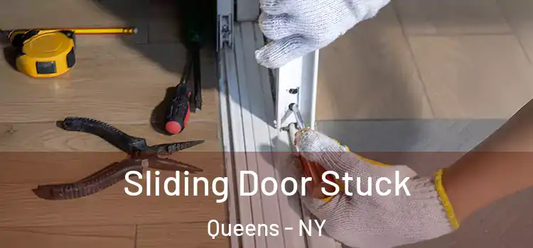 Sliding Door Stuck Queens - NY