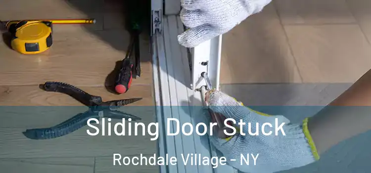 Sliding Door Stuck Rochdale Village - NY