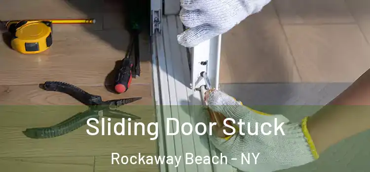  Sliding Door Stuck Rockaway Beach - NY
