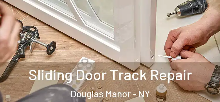 Sliding Door Track Repair Douglas Manor - NY