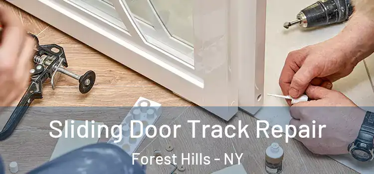 Sliding Door Track Repair Forest Hills - NY