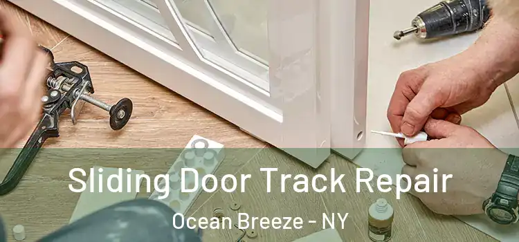  Sliding Door Track Repair Ocean Breeze - NY