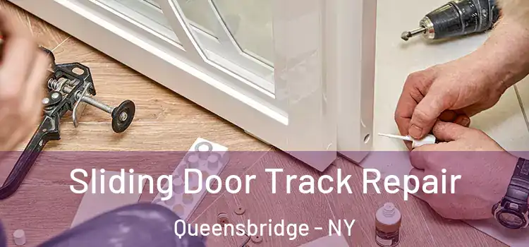 Sliding Door Track Repair Queensbridge - NY