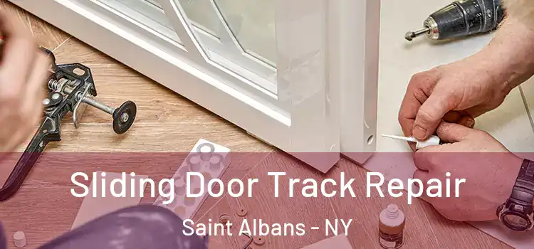 Sliding Door Track Repair Saint Albans - NY