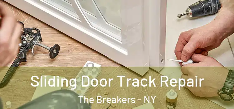 Sliding Door Track Repair The Breakers - NY