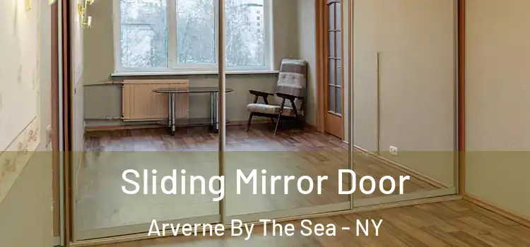  Sliding Mirror Door Arverne By The Sea - NY