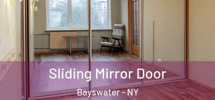  Sliding Mirror Door Bayswater - NY