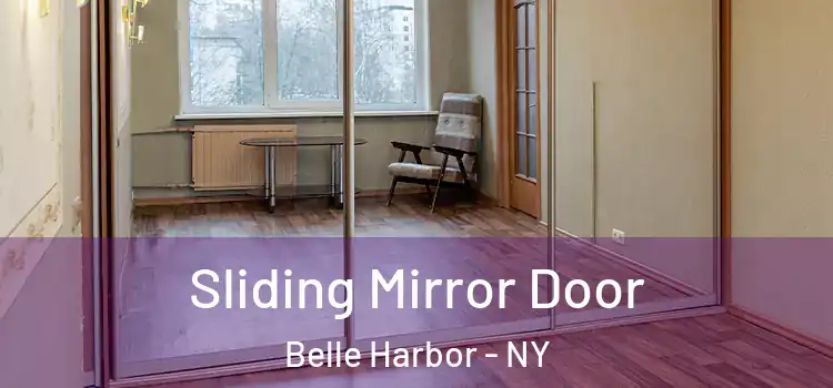  Sliding Mirror Door Belle Harbor - NY