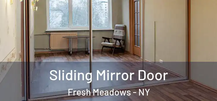  Sliding Mirror Door Fresh Meadows - NY