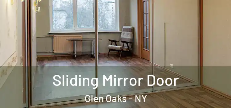  Sliding Mirror Door Glen Oaks - NY