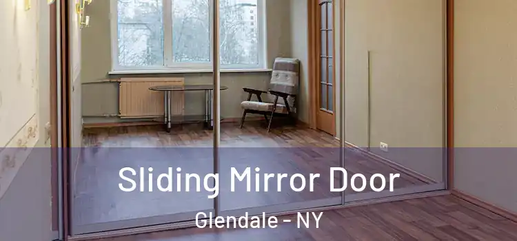  Sliding Mirror Door Glendale - NY
