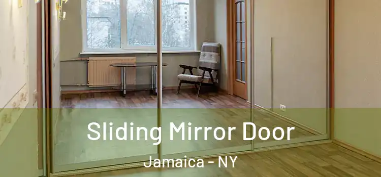  Sliding Mirror Door Jamaica - NY
