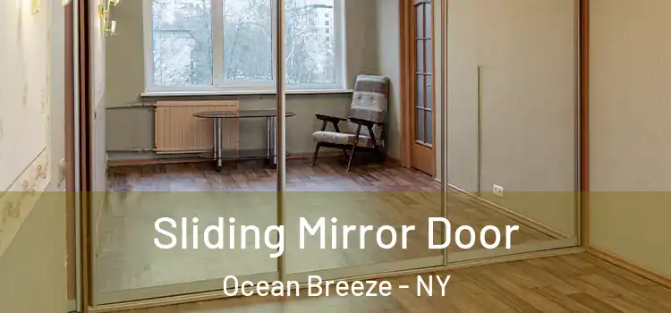  Sliding Mirror Door Ocean Breeze - NY