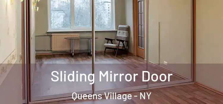  Sliding Mirror Door Queens Village - NY
