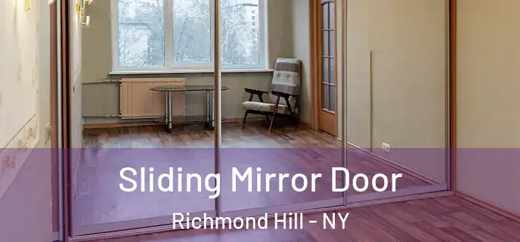  Sliding Mirror Door Richmond Hill - NY