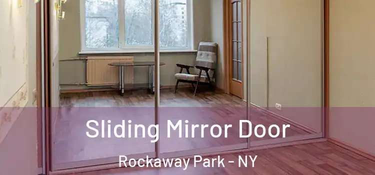  Sliding Mirror Door Rockaway Park - NY