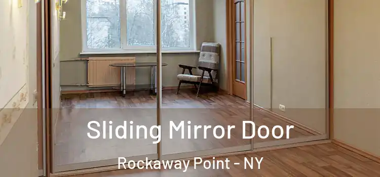  Sliding Mirror Door Rockaway Point - NY
