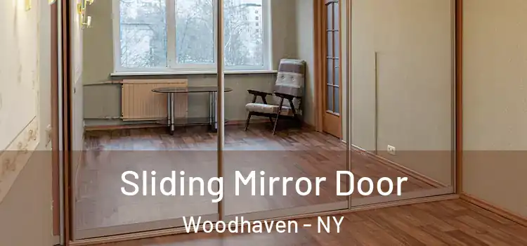  Sliding Mirror Door Woodhaven - NY
