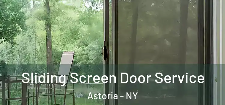 Sliding Screen Door Service Astoria - NY