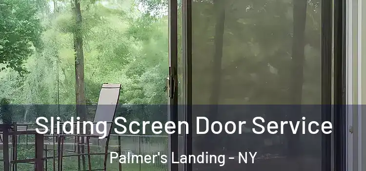 Sliding Screen Door Service Palmer's Landing - NY