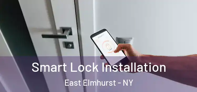  Smart Lock Installation East Elmhurst - NY