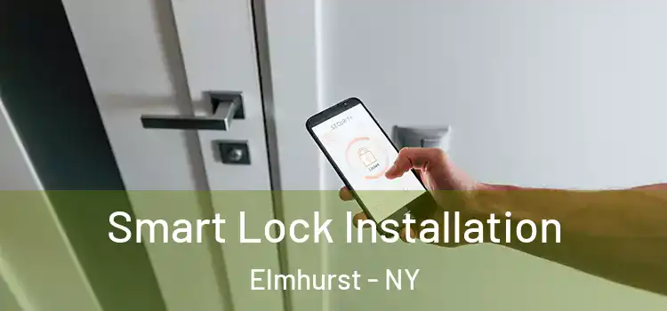 Smart Lock Installation Elmhurst - NY