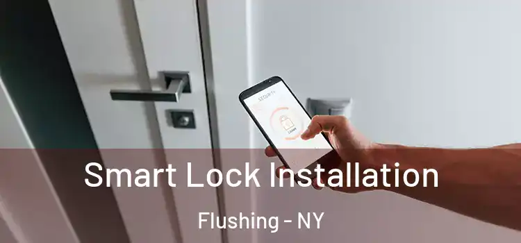 Smart Lock Installation Flushing - NY