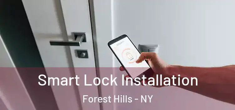 Smart Lock Installation Forest Hills - NY