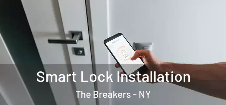 Smart Lock Installation The Breakers - NY