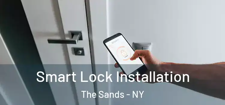  Smart Lock Installation The Sands - NY