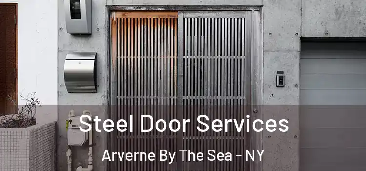  Steel Door Services Arverne By The Sea - NY