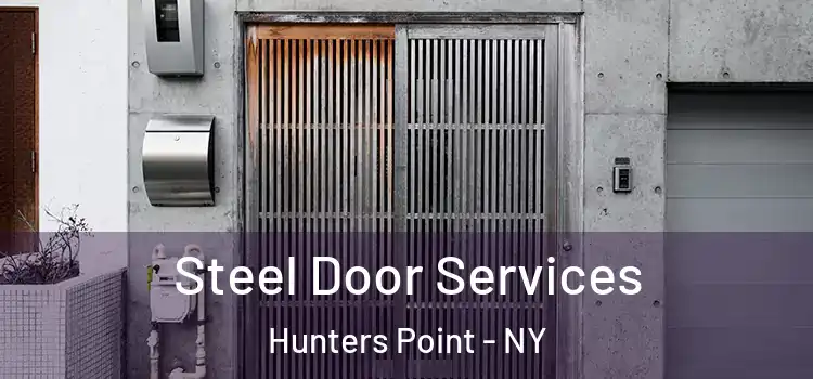 Steel Door Services Hunters Point - NY