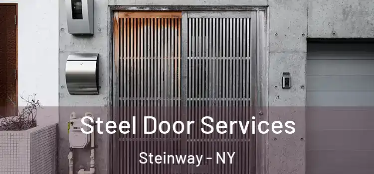 Steel Door Services Steinway - NY