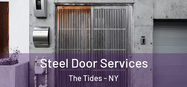 Steel Door Services The Tides - NY