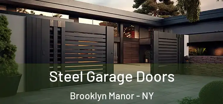 Steel Garage Doors Brooklyn Manor - NY