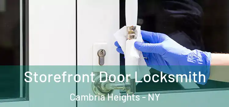  Storefront Door Locksmith Cambria Heights - NY