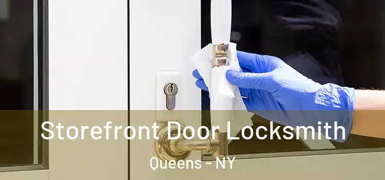 Storefront Door Locksmith Queens - NY